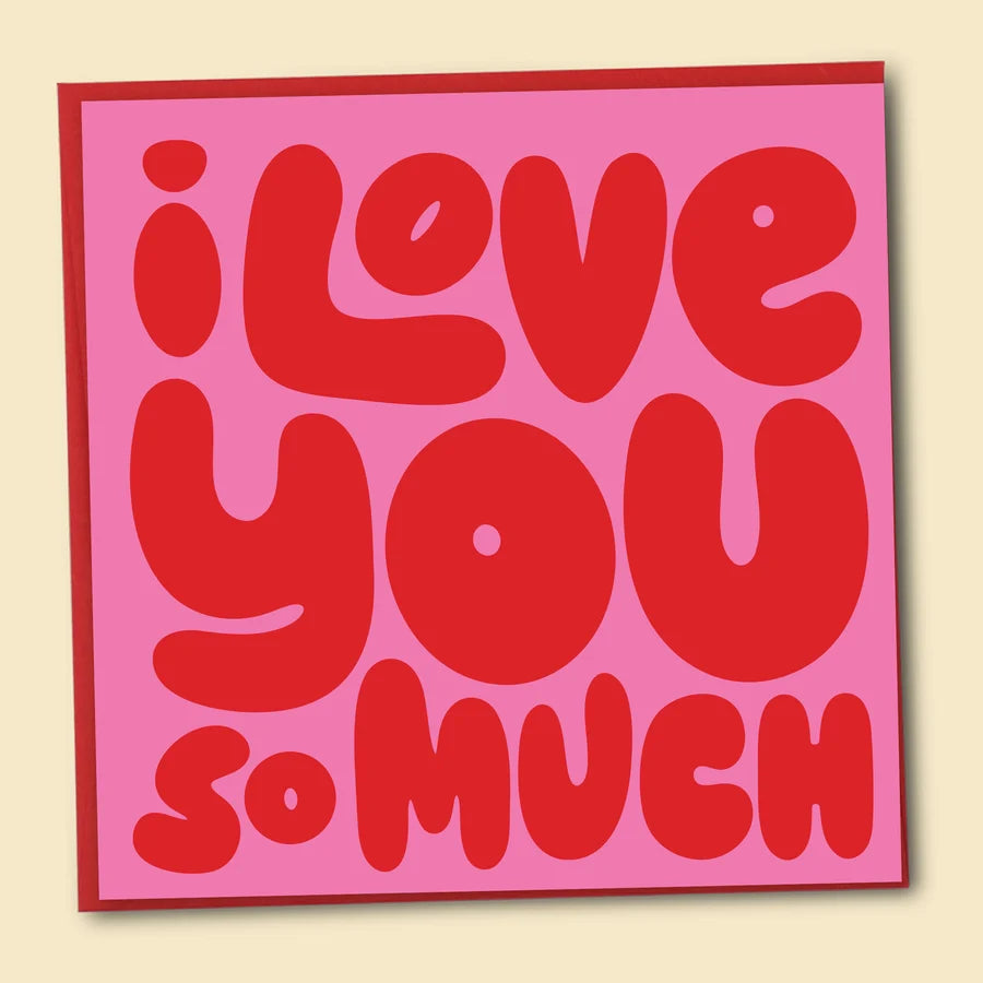 I Love You So Much Card - by Papernest