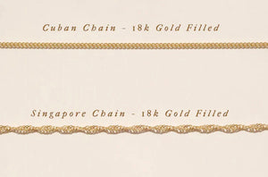 Singapore & Cuban Chain Necklaces - 18k Gold Filled