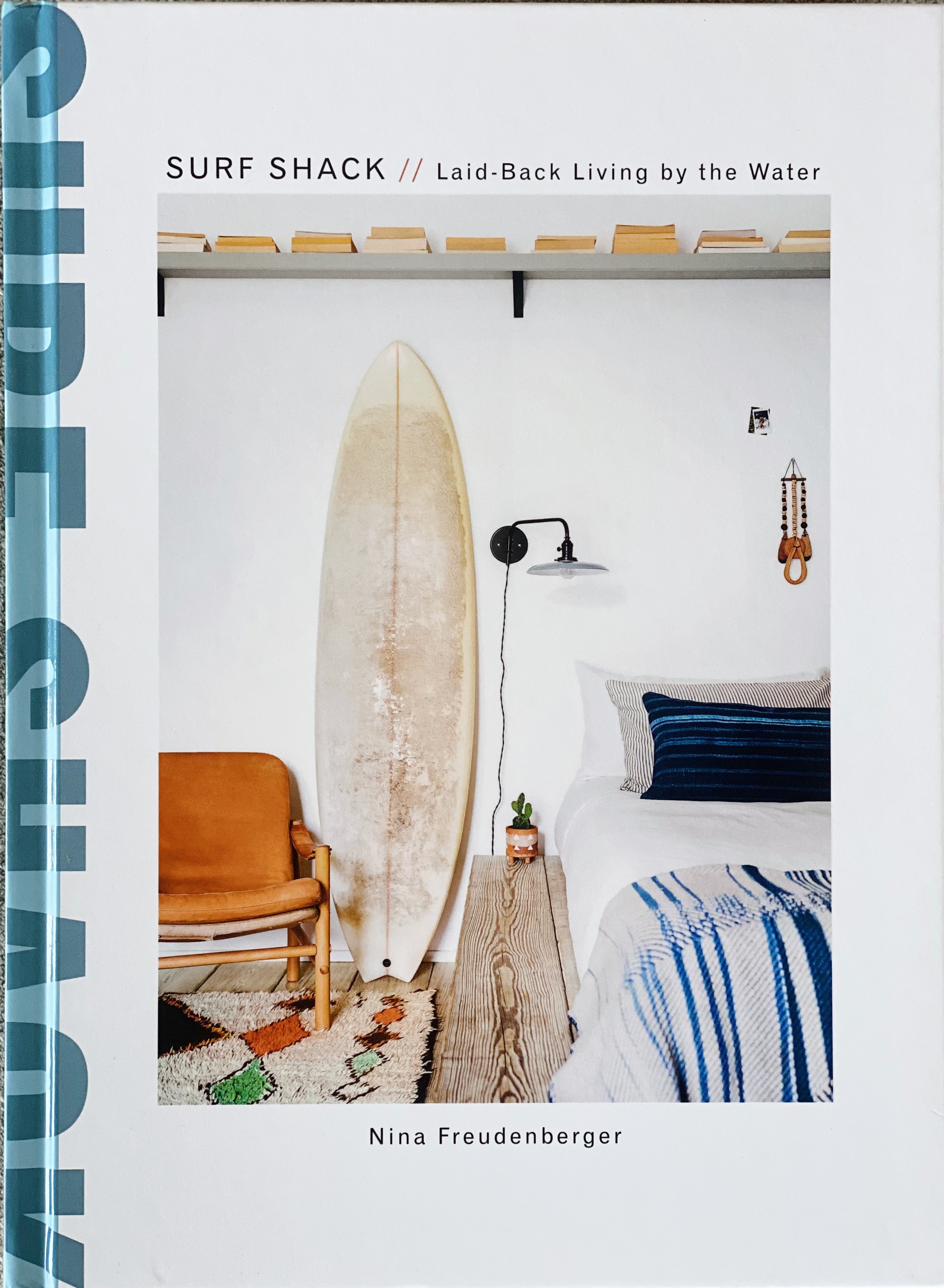 Surf Shack: Laid Back Living by the Water